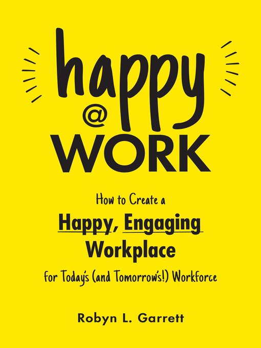 Title details for Happy at Work by Robyn L. Garrett - Wait list